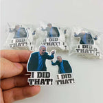 Joe Biden I Did That Car Stickers