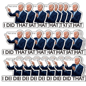 Joe Biden I Did That Car Stickers