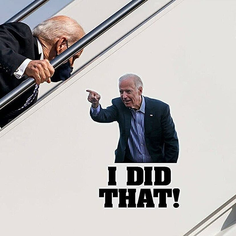 Joe Biden I Did That Car Stickers